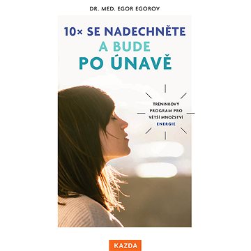 

10x se nadechněte a bude po únavě