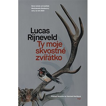 

Ty moje skvostné zvířátko