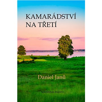 

Kamarádství na třetí