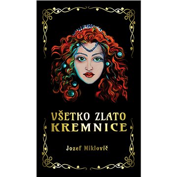 

Všetko zlato Kremnice