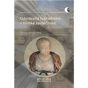 

Odvrácená tvář dětství v římské společnosti