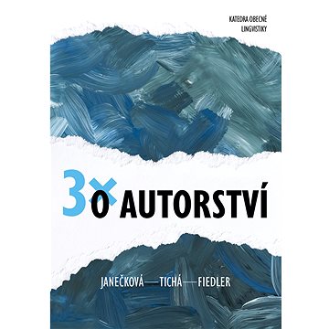 

Třikrát o autorství
