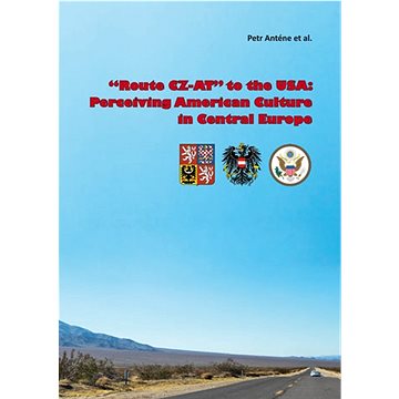 

"Route CZ-AT" to the USA: Perceiving American Culture in Central Europe