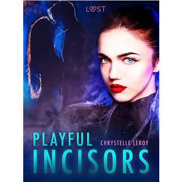 

Playful Incisors - Erotic Short Story