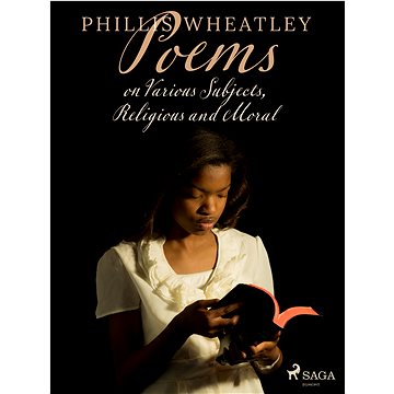 

Poems on Various Subjects, Religious and Moral
