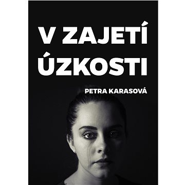 

V zajetí úzkosti