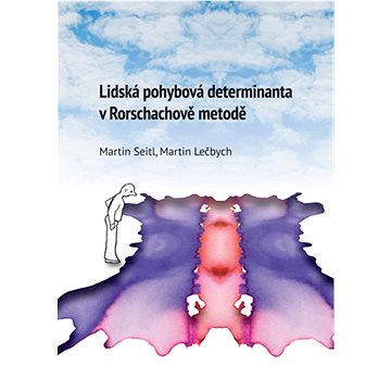 

Lidská pohybová determinanta v Rohrschachově metodě