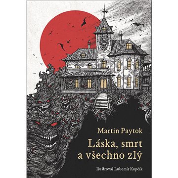 

Láska, smrt a všechno zlý