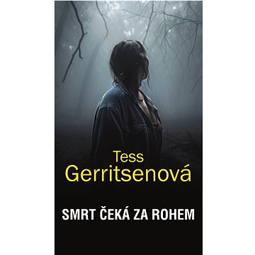 

Smrt čeká za rohem