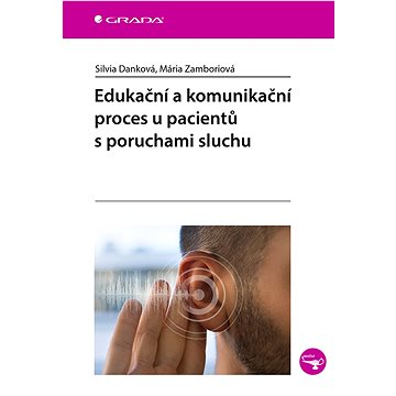 

Edukační a komunikační proces u pacientů s poruchami sluchu