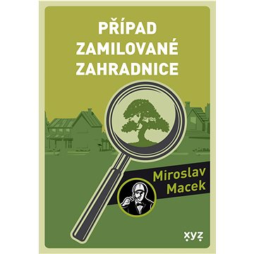 

Případ zamilované zahradnice