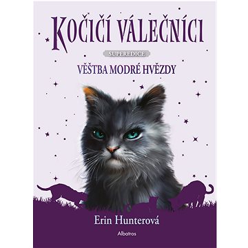 

Kočičí válečníci - SUPEREDICE: Věštba Modré hvězdy