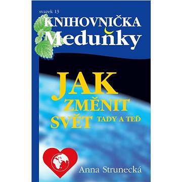 

Jak změnit svět tady a teď