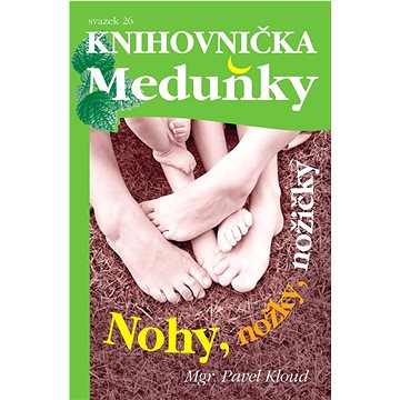 

Nohy, nožky, nožičky