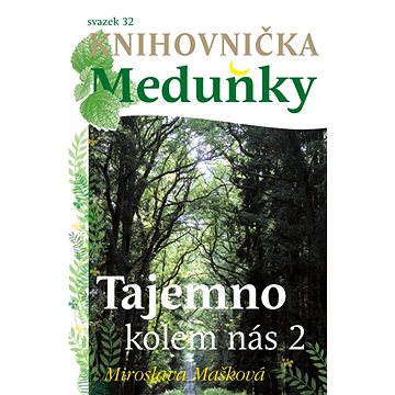

Tajemno kolem nás 2
