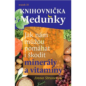 

Jak nám můžou pomáhat i škodit minerály a vitaminy