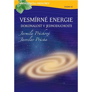 

Vesmírné energie, dokonalost v jednoduchosti