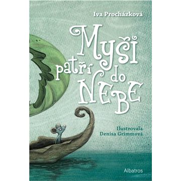 

Myši patří do nebe