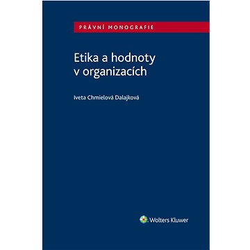 

Etika a hodnoty v organizacích