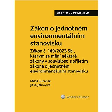 

Zákon o jednotném environmentálním stanovisku. Praktický komentář