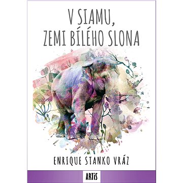 

V Siamu, zemi bílého slona
