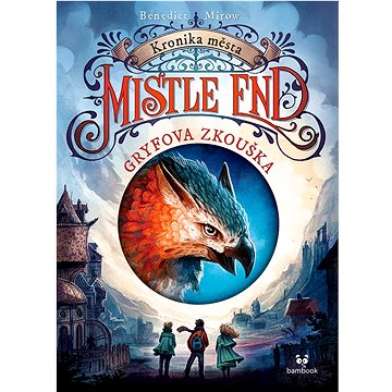 

Kronika města Mistle End – Gryfova zkouška