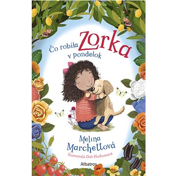 

Čo robila Zorka v pondelok