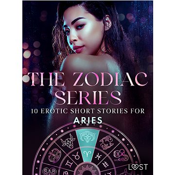 

The Zodiac Series: 10 Erotic Short Stories for Aries