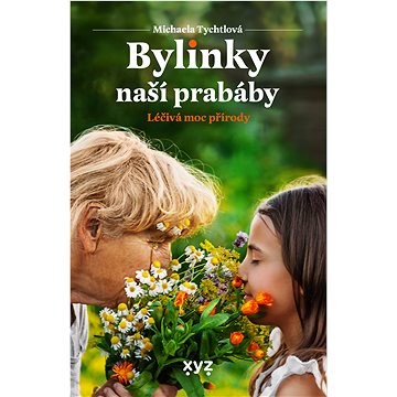 

Bylinky naší prabáby