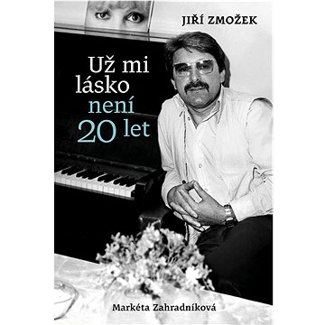 

Už mi lásko není dvacet let