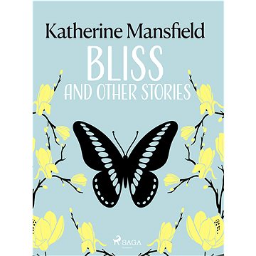 

Bliss and Other Stories