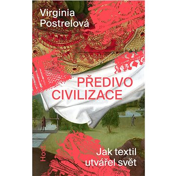 

Předivo civilizace