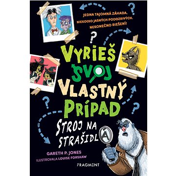 

Vyrieš svoj vlastný prípad: Stroj na strašidlá