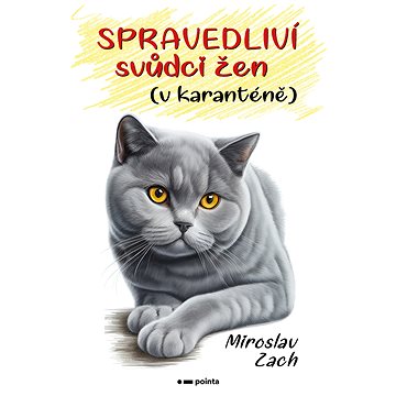 

Spravedliví svůdci žen (v karanténě)