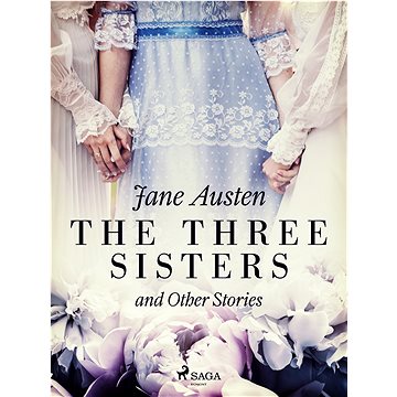 

The Three Sisters and Other Stories