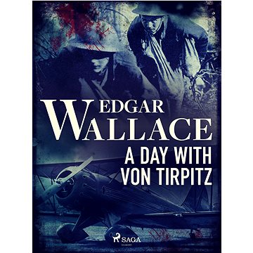 

A Day with von Tirpitz