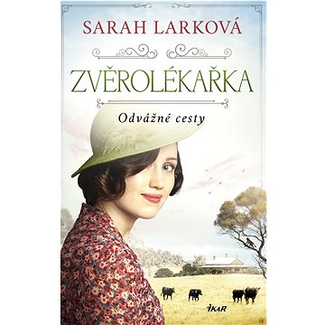 

Zvěrolékařka: Odvážné cesty