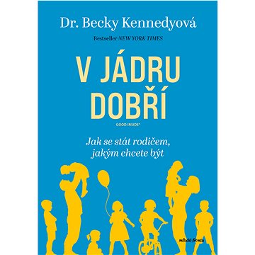 

V jádru dobří