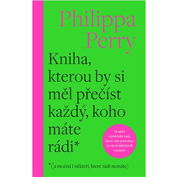 

Kniha, kterou by si měl přečíst každý, koho máte rádi*