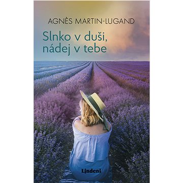 

Slnko v duši, nádej v tebe