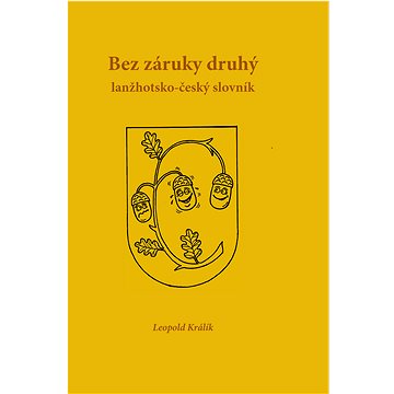 

Bez záruky druhý lanžhotsko-český slovník