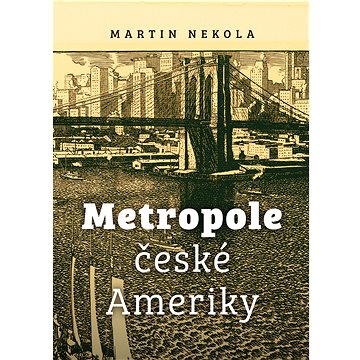 

Metropole české Ameriky