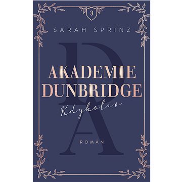 

Akademie Dunbridge 3 - Kdykoliv