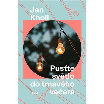 

Pusťte světlo do tmavého večera