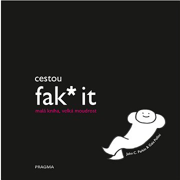 

Cestou fak* it
