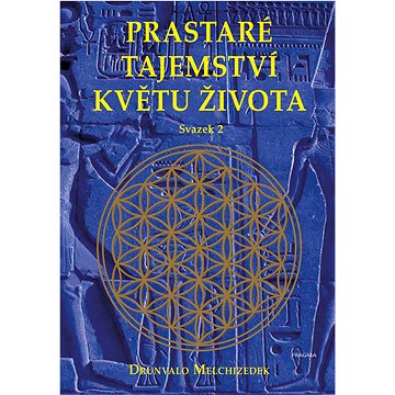 

Prastaré tajemství květu života - svazek 2