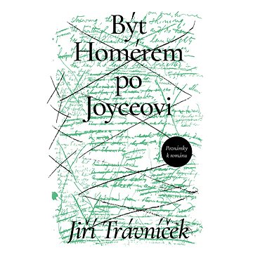 

Být Homérem po Joyceovi