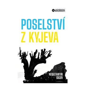 

Poselství z Kyjeva o Ukrajině a Evropě
