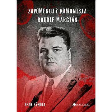

Zapomenutý komunista Rudolf Marcián