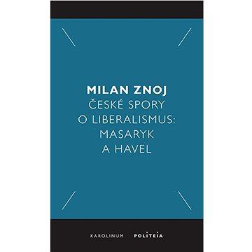 

České spory o liberalismus